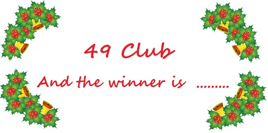 Text surrounded by graphic of holly and bells. Text reads: "49 Club. And the winner is..."